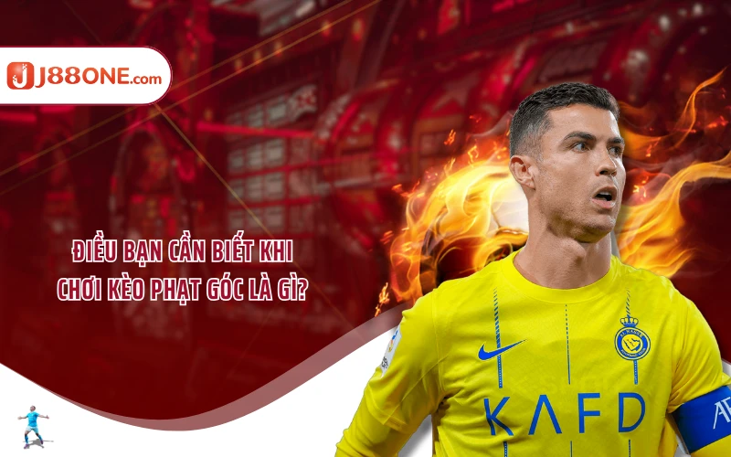 Điều bạn cần biết khi chơi kèo phạt góc là gì?