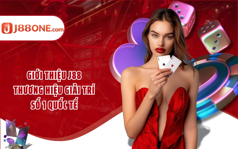 Giới thiệu J88 - Thương hiệu giải trí số 1 quốc tế Giới thiệu J88 - Thương hiệu giải trí số 1 quốc tế