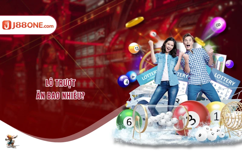 Lô trượt ăn bao nhiêu?